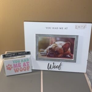 🌺 “YOU HAVE ME AT WOOF” White Picture Frame & Refrigerator Magnet NWT